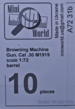 Barrels: Browning Machine Gun. Cal .30 barrel (10 pieces), Mini World, Scale 1:72